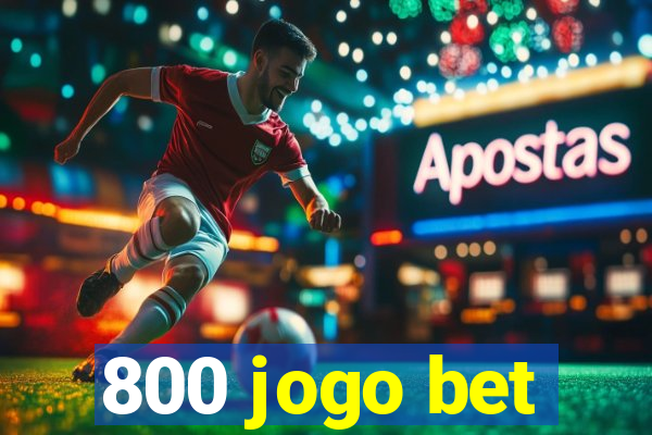 800 jogo bet